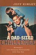 bokomslag A Dad-Sized Challenge - Building a Life-Changing Relationship with Your Son