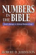 Robert D. Johnston - Numbers in the Bible – God`s Design in Biblical Numerology, Häftad