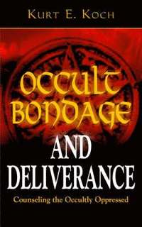 bokomslag Occult Bondage and Deliverance: Counseling the Occultly Oppressed