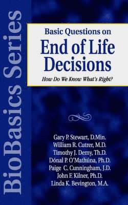 bokomslag Basic Questions on End of Life Decisions: How Do We Know What Is Right?