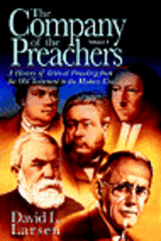 David L. Larsen - Company of the Preachers, vol 1, Häftad