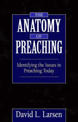 bokomslag The Anatomy of Preaching