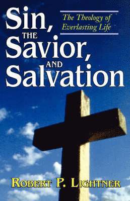 Sin, the Savior, and Salvation 1