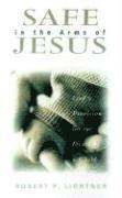 bokomslag Safe in the Arms of Jesus - God`s Provision for the Death of Those Who Cannot Believe
