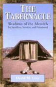 bokomslag The Tabernacle--Shadows of the Messiah