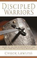 bokomslag Discipled Warriors â¿¿ Growing Healthy Churches That Are Equipped For Spiritual Warfare