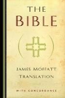 bokomslag The Bible  James Moffatt Translation