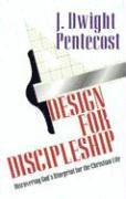 bokomslag Design for Discipleship: Discovering God's Blueprint for the Christian Life