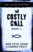 bokomslag The Costly Call  The Untold Story