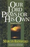bokomslag Our Lord Prays/Own: John 17