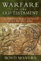 bokomslag Warfare in the Old Testament - The Organization, Weapons, and Tactics of Ancient Near Eastern Armies