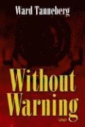 bokomslag Without Warning - A Novel