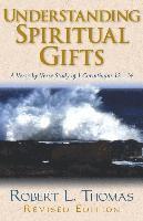 Robert L. Thomas, Robert L. Thomas, Robert L Thomas - Understanding Spiritual Gifts, Häftad