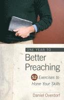 bokomslag One Year to Better Preaching