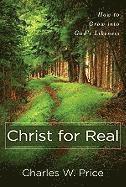 bokomslag Christ for Real - How to Grow into God`s Likeness