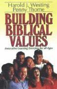 bokomslag Building Biblical Values - Innovative Learning Exercises for All Ages
