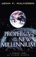 John F. Walvoord, John F Walvoord - Prophecy in the New Millennium – A Fresh Look at Future Events, Häftad