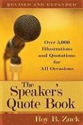 Speaker`s Quote Book – Over 5,000 Illustrations and Quotations for All Occasions