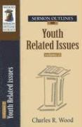 Sermon Outlines on Youth Related Issues 1