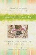 bokomslag Growing Toward God - Life Lessons Inspired by the Wonderful Words of Kids