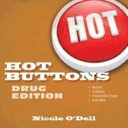 Hot Buttons Drug Edition 1