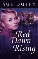 bokomslag Red Dawn Rising  A Novel
