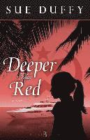 bokomslag Deeper Than Red - A Novel