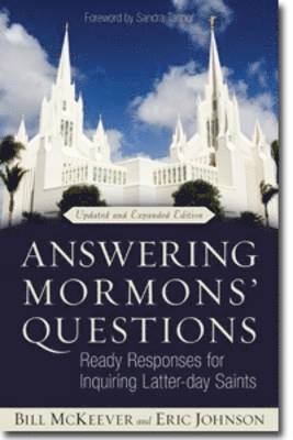 bokomslag Answering Mormons` Questions  Ready Responses for Inquiring Latterday Saints