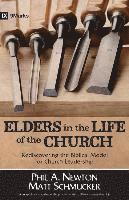bokomslag Elders in the Life of the Church  Rediscovering the Biblical Model for Church Leadership