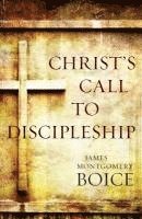 James Montgomer Boice - Christ`s Call to Discipleship, Häftad