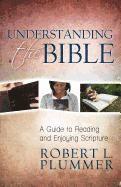 bokomslag Understanding the Bible  A Guide to Reading and Enjoying Scripture