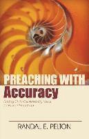 bokomslag Preaching with Accuracy - Finding Christ-Centered Big Ideas for Biblical Preaching