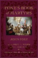 John Foxe, Paul L. Maier, R. C. Linnenkugel, Paul L. Maier, Paul L Maier - Foxe`s Book of Martyrs, Inbunden