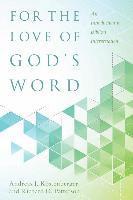 bokomslag For the Love of God`s Word  An Introduction to Biblical Interpretation