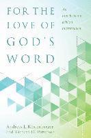 bokomslag For the Love of God`s Word - An Introduction to Biblical Interpretation