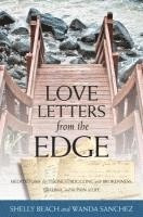 bokomslag Love Letters from the Edge - Meditations for Those Struggling with Brokenness, Trauma, and the Pain of Life