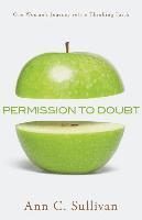 bokomslag Permission to Doubt - One Woman`s Journey into a Thinking Faith