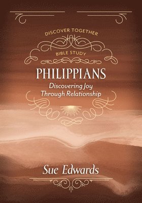bokomslag Philippians - Discovering Joy Through Relationship