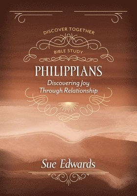 Philippians  Discovering Joy Through Relationship 1