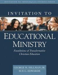 bokomslag Invitation to Educational Ministry - Foundations of Transformative Christian Education