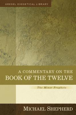 bokomslag A Commentary on the Book of the Twelve  The Minor Prophets