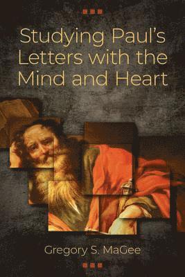 Studying Pauls Letters with the Mind and Heart 1