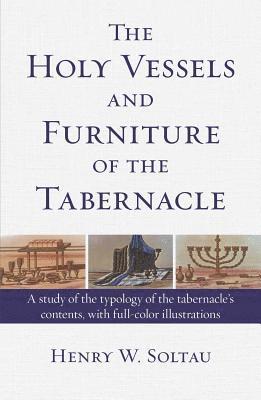 The Holy Vessels and Furniture of the Tabernacle 1