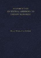 Philip Comfort - Commentary on Textual Additions to the New Testament, Inbunden