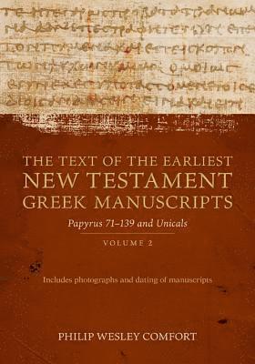 bokomslag Text of the Earliest New Testament Greek Man - Volume 2, Papyri 75-139 and Uncials
