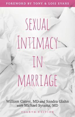 William Cutrer, Sandra L. Glahn, Michael Sytsma - Sexual Intimacy in Marriage, Häftad