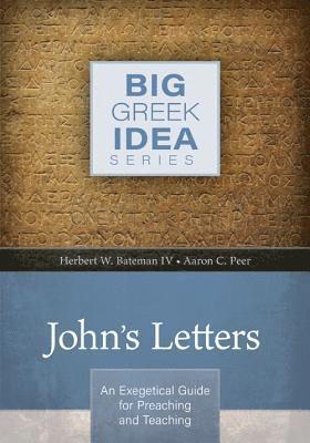 Herbert W Bateman IV, Aaron C Peer, IV Bateman, Herbert W, Herbert W. Bateman IV, Aaron Peer - John's Letters, Häftad