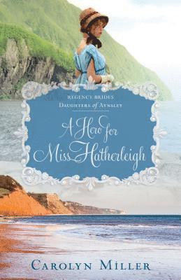 Carolyn Miller - Hero for Miss Hatherleigh, Häftad