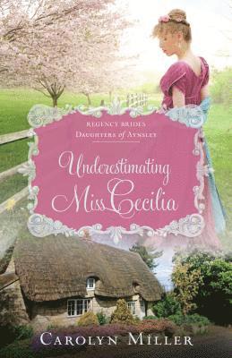 Carolyn Miller - Underestimating Miss Cecilia, Häftad