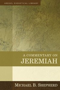 bokomslag A Commentary on Jeremiah